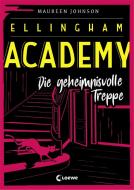 Ellingham Academy - Die geheimnisvolle Treppe di Maureen Johnson edito da Loewe Verlag GmbH