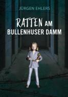 Ratten am Bullenhuser Damm di Jürgen Ehlers edito da Books on Demand