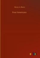 Four Americans di Henry A. Beers edito da Outlook Verlag
