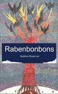 Rabenbonbons di Matthias Wiesenzeit edito da Books on Demand