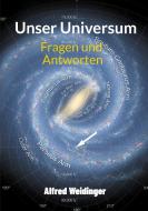 Unser Universum di Alfred Weidinger edito da Books on Demand