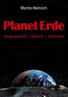 Planet Erde di Martin Heinrich edito da Books on Demand