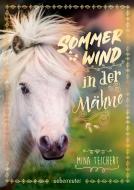 Sommerwind in der Mähne di Mina Teichert edito da Ueberreuter Verlag