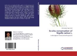 Ex-situ conservation of Nigella sativa L. di Muhammad Sajjad Iqbal edito da LAP Lambert Acad. Publ.