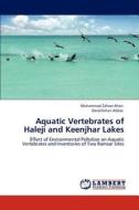 Aquatic Vertebrates of Haleji and Keenjhar Lakes di Muhammad Zaheer Khan, Darakhshan Abbas edito da LAP Lambert Academic Publishing