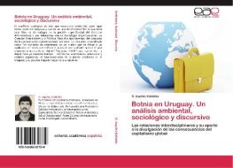 Botnia en Uruguay. Un análisis ambiental, sociológico y discursivo di D. Aquiles Kobialka edito da EAE