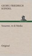 Sosarme, Re Di Media di Georg Friedrich Handel edito da Tredition Classics