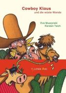 Cowboy Klaus und die wüste Wanda di Eva Muszynski, Karsten Teich edito da Tulipan Verlag
