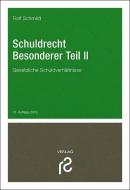 Schuldrecht Besonderer Teil II di Rolf Schmidt edito da Schmidt, Dr. Rolf Verlag