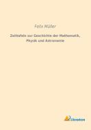 Zeittafeln zur Geschichte der Mathematik, Physik und Astronomie di Felix Müller edito da Literaricon Verlag UG