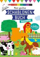 Mein großes Schablonen-Buch - Bauernhof di Elizabeth Golding edito da Edition Michael Fischer