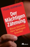 Der Mächtigen Zähmung di Frank Herrmann edito da Oekom Verlag GmbH