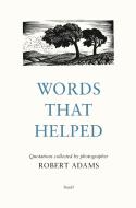 Words That Helped di Robert Adams edito da Steidl GmbH & Co.OHG