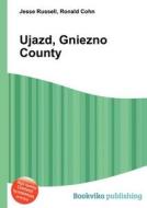 Ujazd, Gniezno County edito da Book On Demand Ltd.