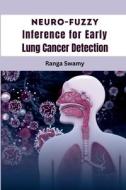 Neuro-Fuzzy Inference for Early Lung Cancer Detection di Ranga Swamy edito da MEEM PUBLISHERS