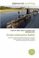 Greek Submarine Delfin edito da Betascript Publishing
