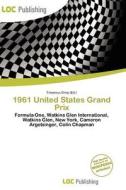 1961 United States Grand Prix edito da Loc Publishing