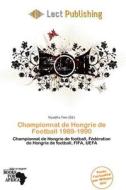 Championnat De Hongrie De Football 1989-1990 edito da Lect Publishing