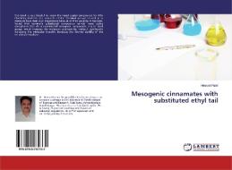 Mesogenic cinnamates with substituted ethyl tail di Hemant Patel edito da LAP Lambert Academic Publishing