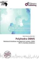 Polyhedra Dbms edito da Chromo Publishing