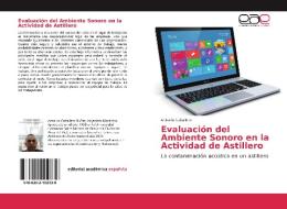 Evaluación del Ambiente Sonoro en la Actividad de Astillero di Antonio Caballero edito da EAE