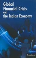 Global Financial Crisis & the Indian Economy edito da New Century Publications