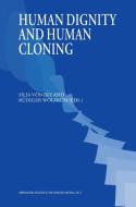 Human Dignity and Human Cloning di Silja Vöneky, Rüdiger Wolfrum edito da Springer Netherlands