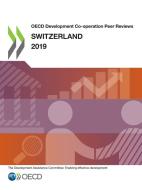Switzerland 2019 di Oecd edito da Organization For Economic Co-operation And Development (oecd