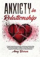Anxiety in Relationship di Amy Brown edito da Pharos Books Private Limited