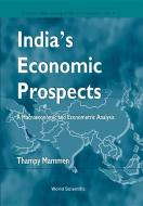 India's Economic Prospects - A Macroeconomic And Econometric Analysis di Thampy (.) Mammen edito da World Scientific Publishing Co Pte Ltd