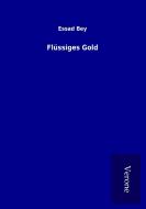 Flüssiges Gold di Essad Bey edito da TP Verone Publishing