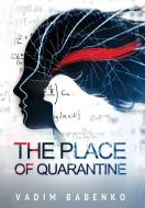 The Place of Quarantine di Vadim Babenko edito da Ergo Sum Publishing