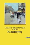 Historiettes di Gédéon Tallemant Des Réaux edito da Culturea