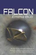 Falcon di Emma Bull edito da Independently Published