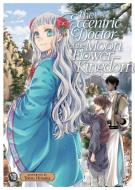 The Eccentric Doctor of the Moon Flower Kingdom Vol. 7 di Tohru Himuka edito da Seven Seas Entertainment