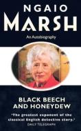 Black Beech and Honeydew di Ngaio Marsh edito da HarperCollins Publishers