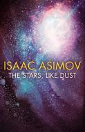 The Stars Like Dust di Isaac Asimov edito da HarperCollins Publishers