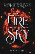 A Fire In The Sky di Sophie Jordan edito da HarperCollins Publishers