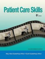 Patient Care Skills [With Access Code] di Mary Alice Duesterhaus Minor, Scott Duesterhaus Minor edito da Pearson