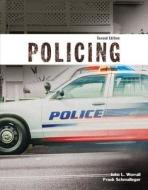 Policing (Justice Series) Plus Mycjlab with Pearson Etext -- Access Code Card di John L. Worrall, Frank J. Schmalleger edito da Prentice Hall