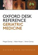 Geriatric Medicine di Margot Gosney, Adam Harper, Simon Conroy edito da OXFORD UNIV PR