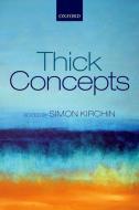 Thick Concepts di Simon Kirchin edito da OXFORD UNIV PR