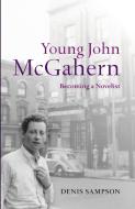 Young John McGahern di Denis Sampson edito da OUP Oxford