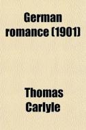 German Romance (volume 2) di Thomas Carlyle edito da General Books Llc