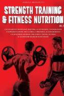Strength Training & Fitness Nutrition Vol.2 di Enrico Bronzetti edito da Lulu.com