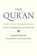 The Qur'an: Text And Commentary, Volume 2.1 di Angelika Neuwirth edito da Yale University Press