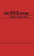 The Xyz Affair. di William C. Stinchcombe edito da Greenwood Press