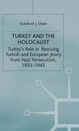 Turkey And The Holocaust di Stanford J. Shaw edito da Palgrave Macmillan