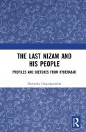 The Last Nizam And His People di Narendra Chapalgaonker edito da Taylor & Francis Ltd