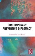 Contemporary Preventive Diplomacy di Bertrand G. Ramcharan edito da Taylor & Francis Ltd
